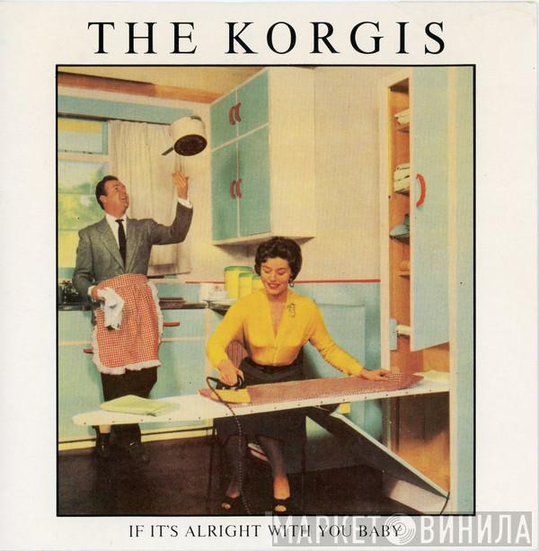 The Korgis - If It's Alright With You Baby