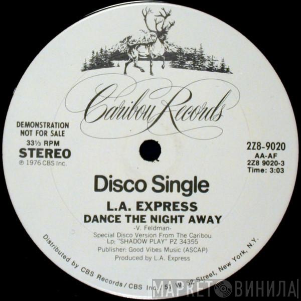 The L.A. Express - Dance The Night Away