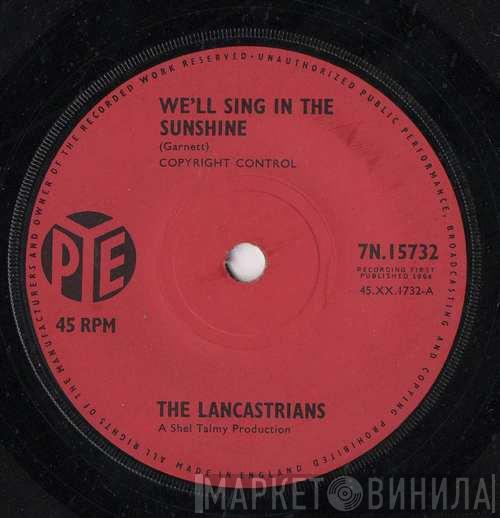 The Lancastrians - We'll Sing In The Sunshine