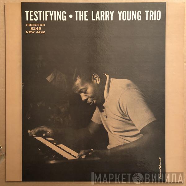 The Larry Young Trio - Testifying