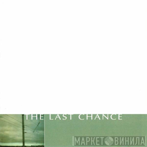 The Last Chance  - Last Chance, The