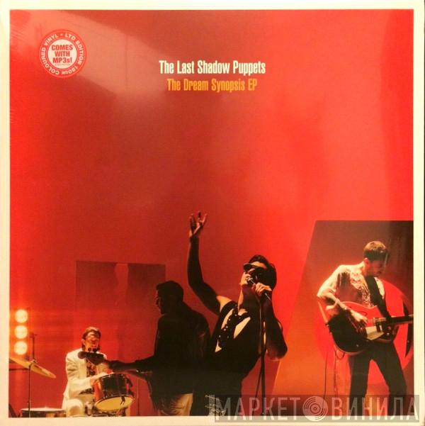 The Last Shadow Puppets - The Dream Synopsis EP