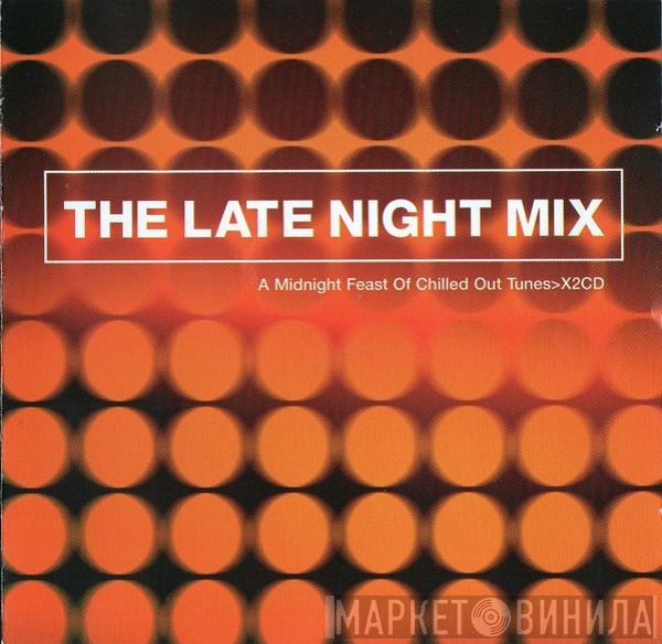  - The Late Night Mix