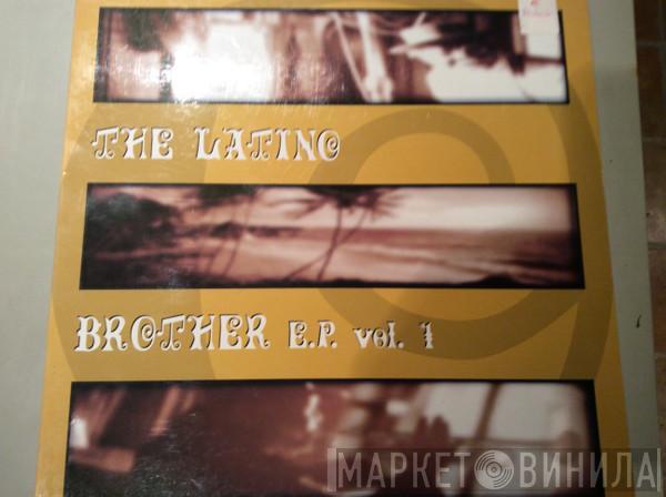 The Latino Brothers - E.P. Vol.1