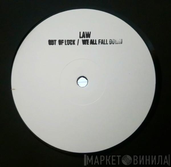 The Law  - Out Of Luck / We All Fall Down
