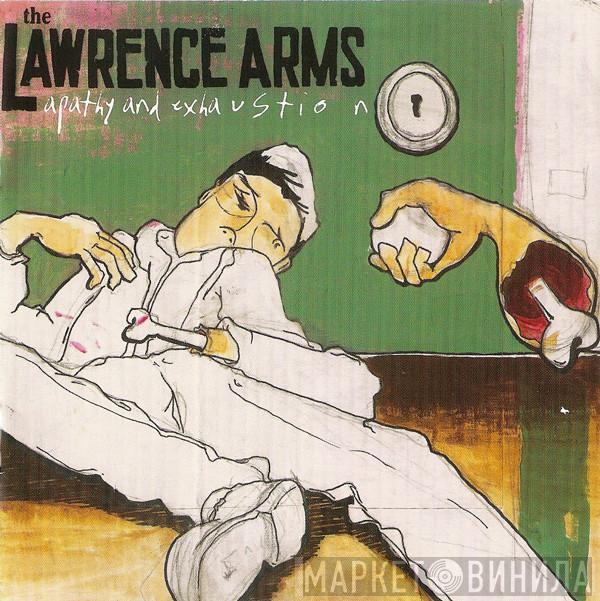 The Lawrence Arms - Apathy And Exhaustion