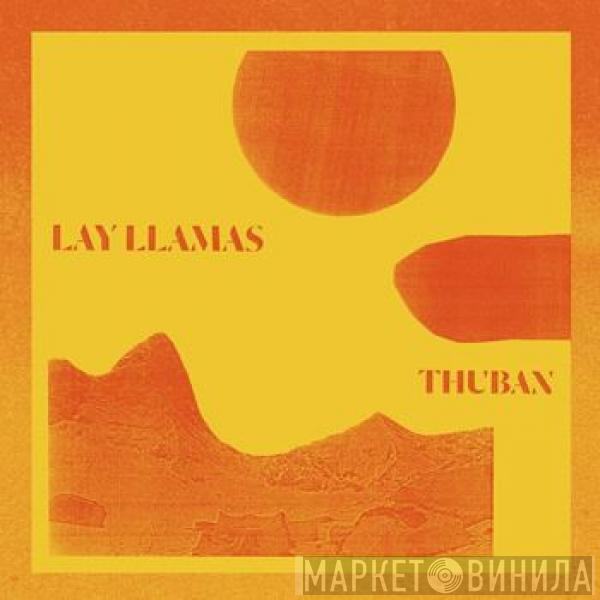 The Lay Llamas - Thuban