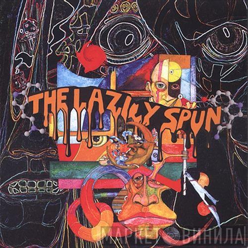 The Lazily Spun - Lazily Spun