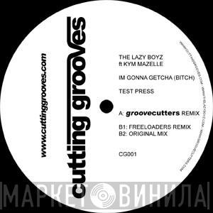 The Lazy Boyz, Kym Mazelle - I'm Gonna Getcha (Bitch)