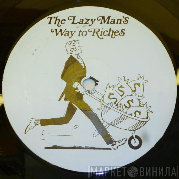  - The Lazy Man's Way To Riches