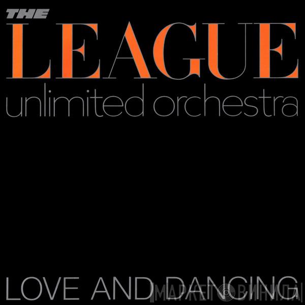  The League Unlimited Orchestra  - Love And Dancing