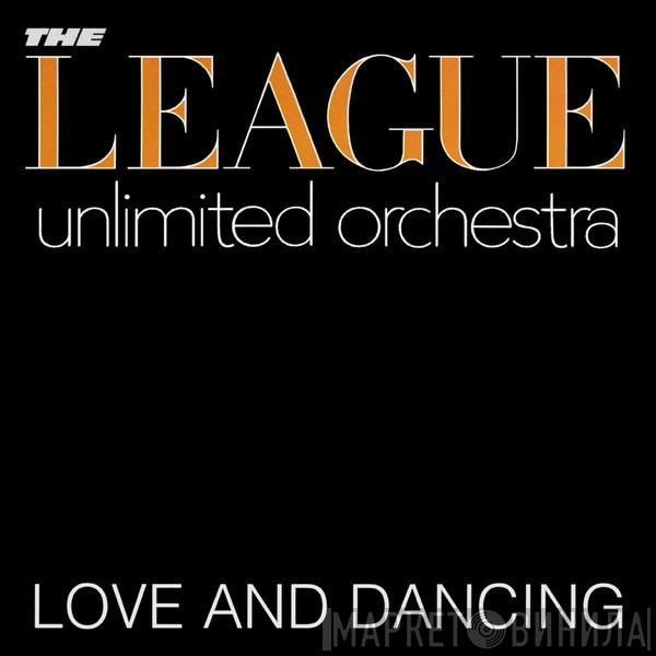  The League Unlimited Orchestra  - Love And Dancing