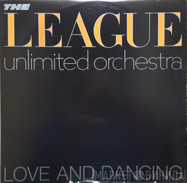  The League Unlimited Orchestra  - Love And Dancing