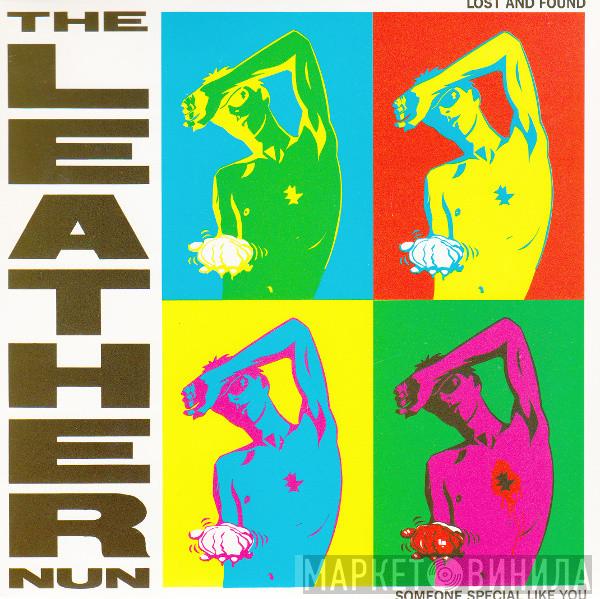 The Leather Nun - Lost And Found / Someone Special Like You