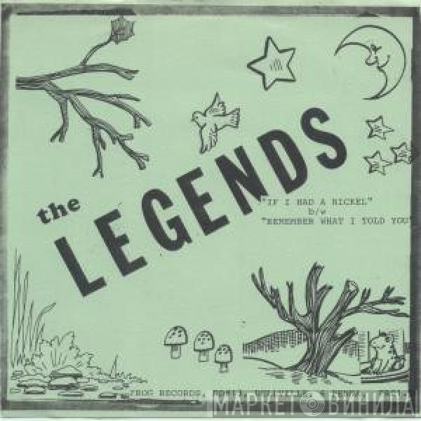The Legends  - If I Had A Nickel