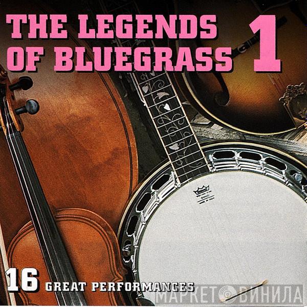  - The Legends Of Bluegrass Volume 1