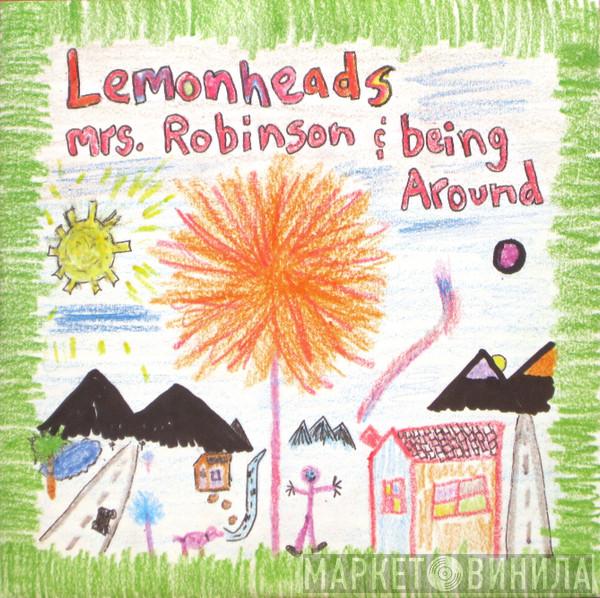  The Lemonheads  - Mrs. Robinson / Being Around