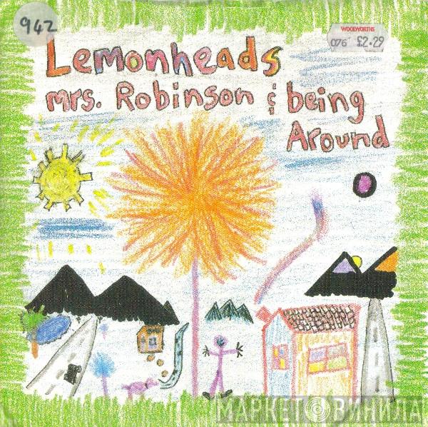  The Lemonheads  - Mrs. Robinson / Being Around