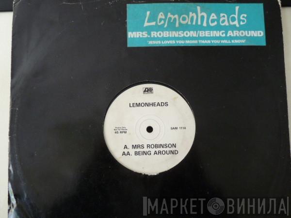  The Lemonheads  - Mrs. Robinson / Being Around