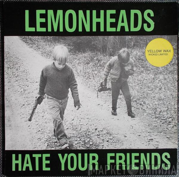  The Lemonheads  - Hate Your Friends