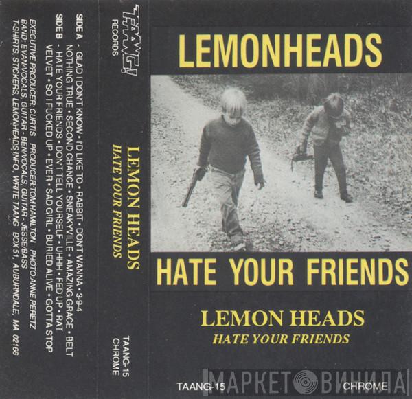  The Lemonheads  - Hate Your Friends