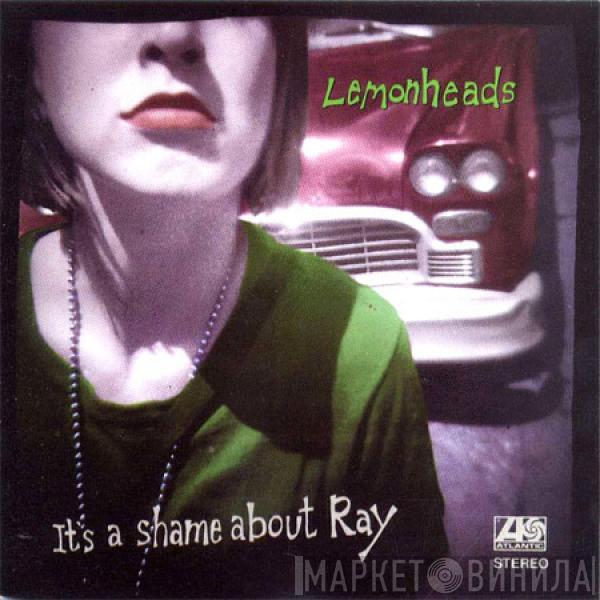The Lemonheads - It's A Shame About Ray