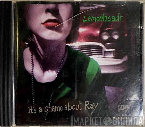  The Lemonheads  - It's A Shame About Ray