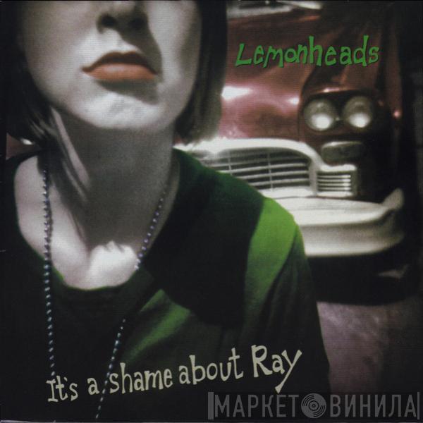  The Lemonheads  - It's A Shame About Ray