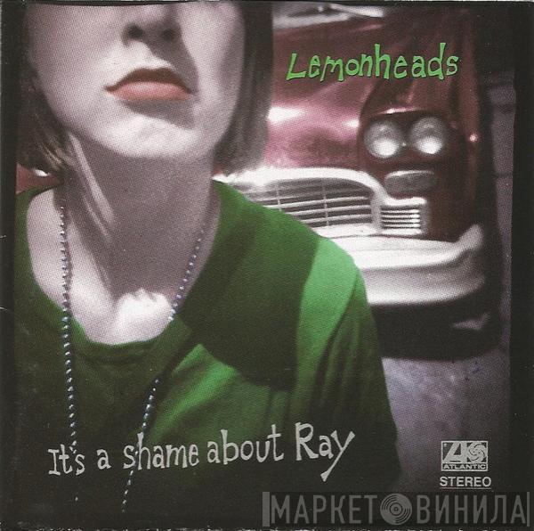  The Lemonheads  - It's A Shame About Ray