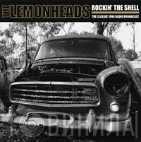  The Lemonheads  - Rockin' The Shell (The Classic 1994 Radio Broadcast)