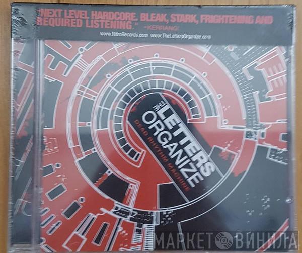The Letters Organize - Dead Rhythm Machine