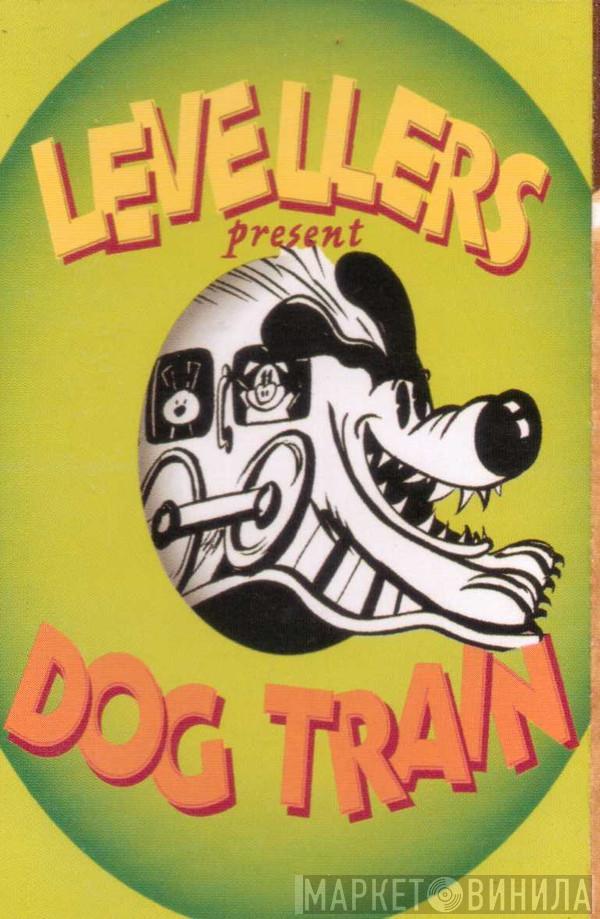 The Levellers - Dog Train