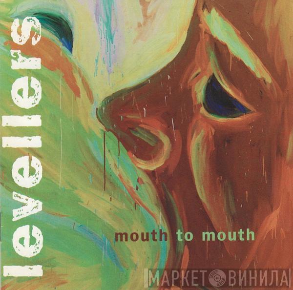  The Levellers  - Mouth To Mouth