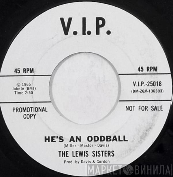  The Lewis Sisters  - He's An Oddball / By Some Chance