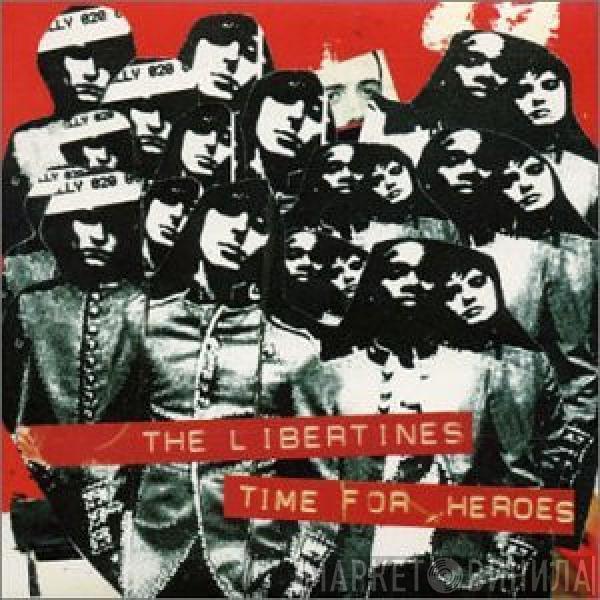 The Libertines - Time For Heroes