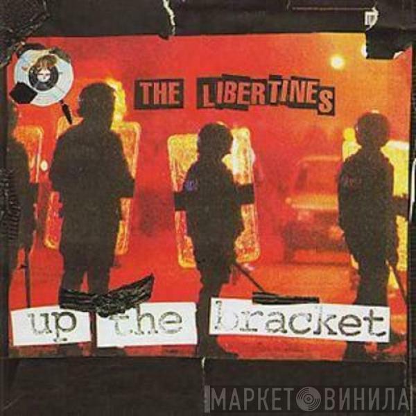  The Libertines  - Up The Bracket