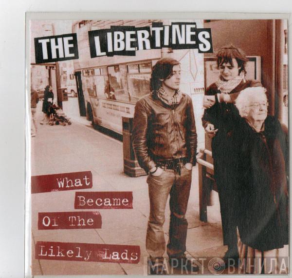 The Libertines - What Became Of The Likely Lads