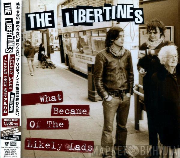  The Libertines  - What Became Of The Likely Lads