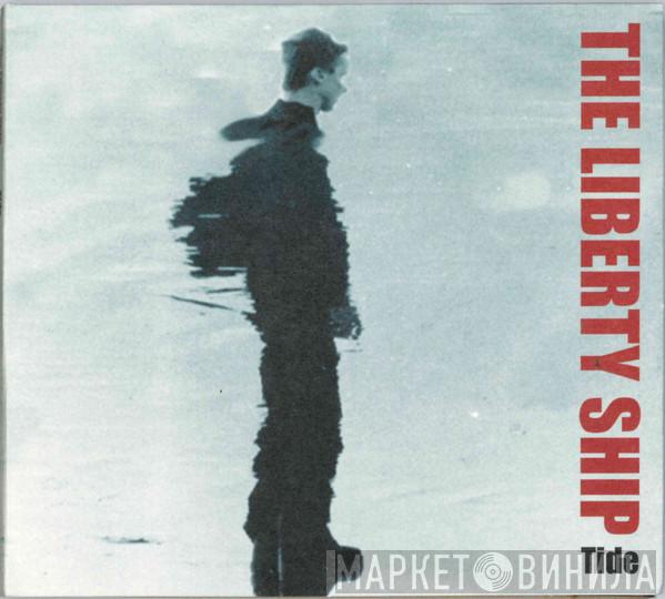 The Liberty Ship - Tide