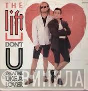 The Lift - Don't U Treat Me Like A Lover