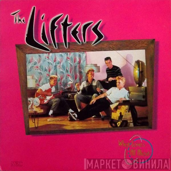 The Lifters - What Love's All About
