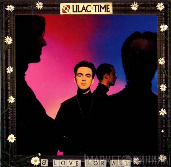 The Lilac Time - & Love For All