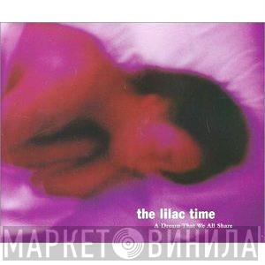 The Lilac Time - A Dream That We All Share