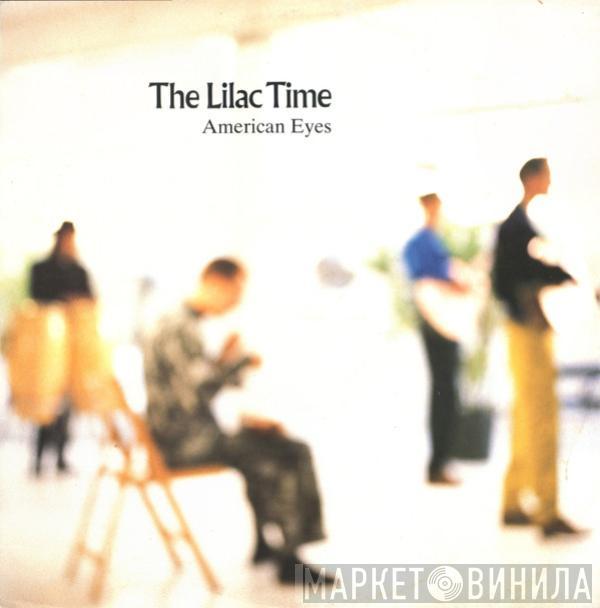 The Lilac Time - American Eyes