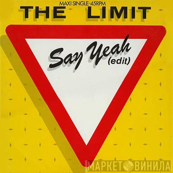The Limit  - Say Yeah (Edit)