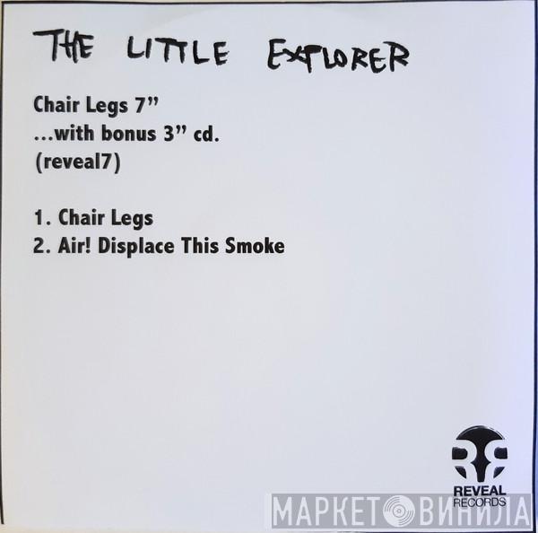 The Little Explorer - Chair Legs