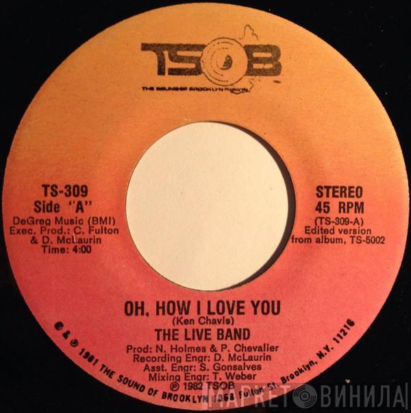 The Live Band - Oh, How I Love You / Serious Situation
