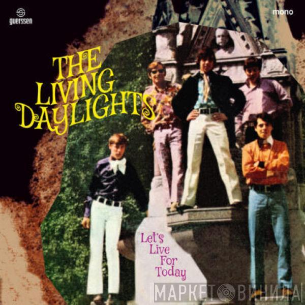 The Living Daylights  - Let's Live For Today
