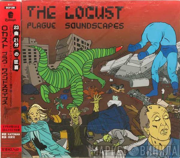  The Locust  - Plague Soundscapes