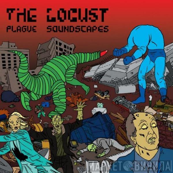  The Locust  - Plague Soundscapes